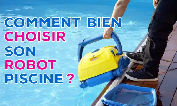 Comment bien choisir son robot piscine ? Zyke Piscine